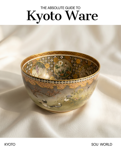 The Absolute Guide to Kyo-yaki (Kyoto Ware)